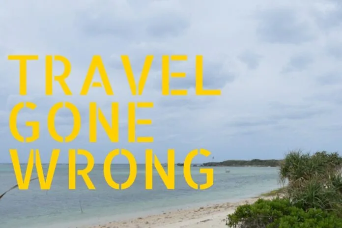 Travel Gone Wrong